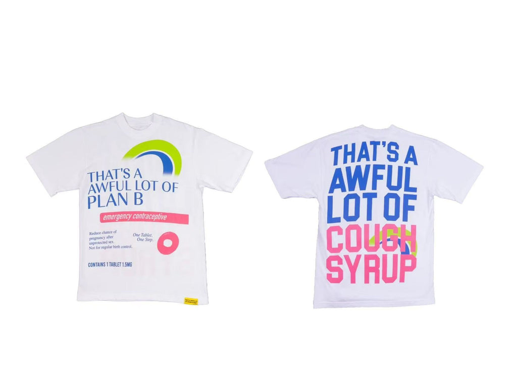 That's A Awful Lot Of Cough Syrup T-Shirt