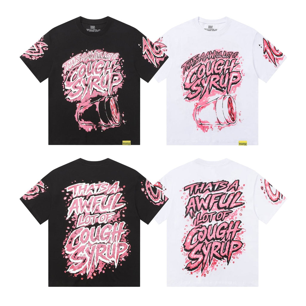 THAT'S A AWFUL LOT OF COUGH SYRUP Graffiti Graphic T-Shirt