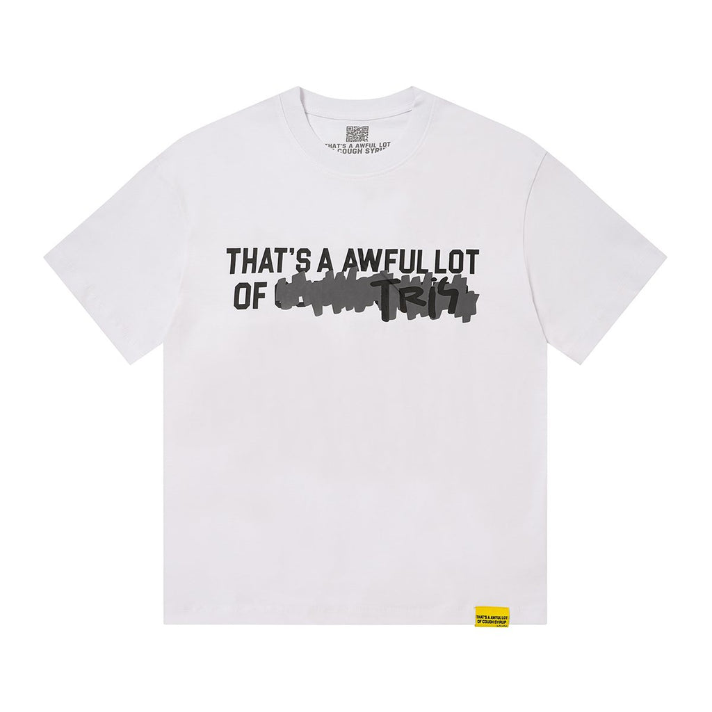 THAT'S A AWFUL LOT OF COUGH SYRUP Front & Back Graphic T-Shirt